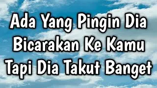 ❤️Ternyata Dia Pingin Ngomong Ini Ke Kamu Tapi Dia Takut Ungkapkan Dengarkan Sampai Habis❤️#tarot 