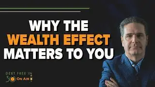 What&rsquo;s The Wealth Effect? (And Why It Matters To You) | DFI30