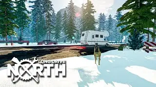 Long Drive North ➤ Survival Driving Exploration