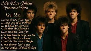 80s Hair Metal Greatest Hits Vol.22 &ndash; Best Love Songs & Romantic Slow Rock Ballads