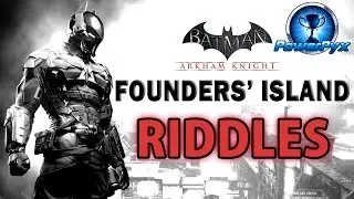 Batman Arkham Knight - Founders' Island - All Riddle Locations & Solutions