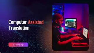 Computer Assisted Translation