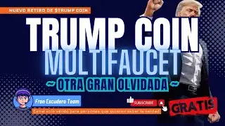 🚀 [SIN INVERSI&Oacute;N] &iexcl;Gana Trump Coin GRATIS! La Plataforma Multifaucet que sigue pagando