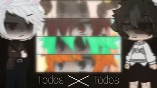 Todos x Todos (Gacha Club/Especial dia dos namorados)