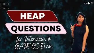 DAA Session 22A: Heap Data-Structure Questions and Detailed Solution | GATE CS Exam | Interview Ques