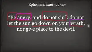 The Word for Today Ephesians 4:26-27