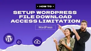 How to setup WordPress file download access limitation