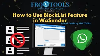 How to Use BlockList Feature in WaSender By FRQ TOOLS