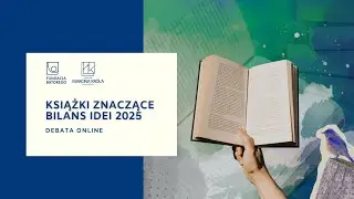 Książki znaczące. Bilans idei 2025 - debata forumIdei Fundacji Batorego