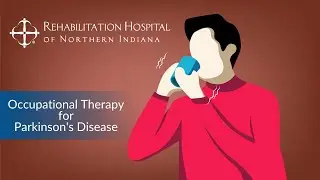 Occupational Therapy for Parkinson's Disease | Rehabilitation Hospital of Northern Indiana
