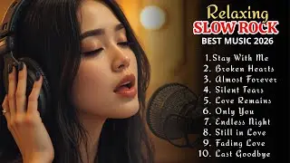 BEST Slow Rock Ballads for Sleep 2026 🎧 Soft Rock | Emotional | Drive