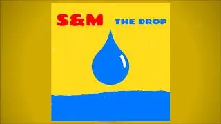 S&M The Drop - 01- Forward