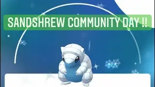 SANDSHREW COMMUNITY DAY !! 13th March 2022 Pok&eacute;mon Go !!