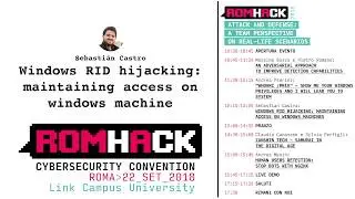 RomHack 2018 - Windows RID Hijacking: Maintaining Access on Windows Machines - Sebasti&aacute;n Castro
