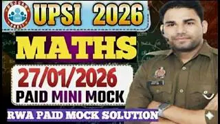 RWA UPSI 27JANURARY PAID  MINI MOCK FULL SOLUTION BY RIJWAN SIR SELECTED IN CISF SI AND UPP