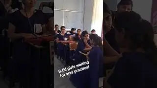 B.Ed girls waiting for viva practical #BEd_internship #BEd_practical #BEd_Entrance #BEd