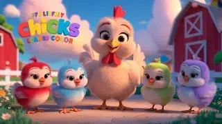 Learn Colors with Cute Chicks 🐥| Fun Chicken Song for Kids & Toddlers
