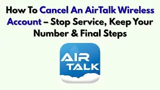 Как отменить учетную запись AirTalk Wireless: отключение услуги, сохранение номера и последние шаги