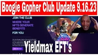 Boogie Gopher Club NFT Update 9.16.23. Yieldmax ETF's 20%, 30%, 40% Returns?