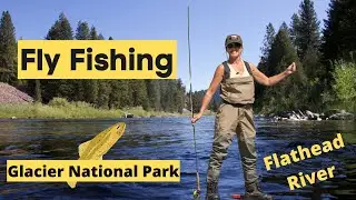 Fly Fishing in Glacier National Park