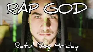 RAP GOD - RATUL ROY HRIDAY (Official Music Video)