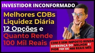 10 Melhores CDB Liquidez Di&aacute;ria com Maior Ganho do CDI 2024 e 2 Sem IR Imposto - Rentabilidade Real