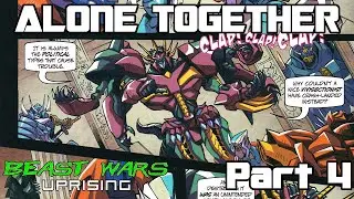 Beast Wars Uprising: Alone Together (Part 4)