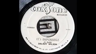 Delroy Wilson It's Impossible B Side When We Walk Down The Street