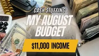 How to Cash Stuff | August Monthly Budget | $11,000  | Cash Envelopes Stuffing