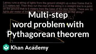 Multi-step word problem with Pythagorean theorem | Geometry | Khan Academy