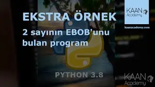 124-) (Python Kursu) - EKSTRAÖRNEK3 - 2 sayının EBOB'unu bulan program