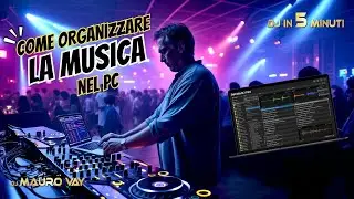 dj in 5 minuti #87 Come organizzare la musica nel PC