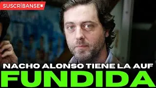🔴NACHO ALONSO EST&Aacute; FUNDIENDO A LA AUF?