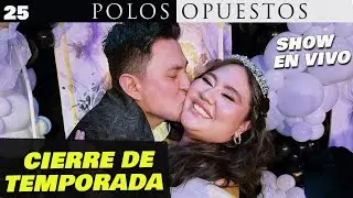 CIERRE DE TEMPORADA I SHOW EN VIVO I  NOS CASAMOS!!! ( OTRA VEZ)