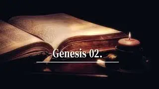 01. Genesis 02 &ndash; Slow Bible Reading (British English)+ Classical Music ｜ 創世紀 - 慢速英語朗讀＋古典音樂