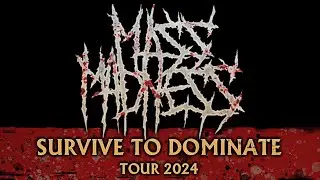 MASS MADNESS - SURVIVE TO DOMINATE TOUR 2024 (Recup)