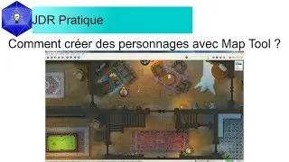 Comment cr&eacute;er des personnages avec Map Tool ?
