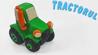Tractorul - Cum se fac masini din plastilina (Tutorial)