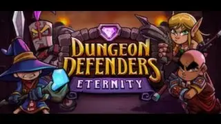 Обзор Dungeon Defenders Eternity