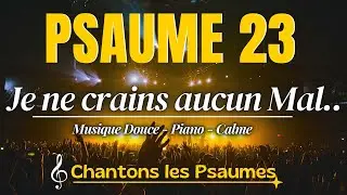 Psaume 23 en Chanson : L&rsquo;&eacute;ternel est mon Berger../ Musique de Protection Divine et Gu&eacute;rison