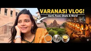 STOP SCROLLING! Why Varanasi Will CHANGE Your Life | Full Kashi Yatra Vlog (Aarti, Food, Sarnath)