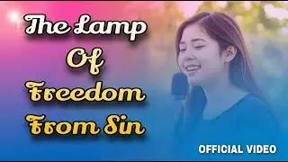The Lamp Of Freedom From Sin | New English Christian Worship Song | English Gospel Song With Lyrics