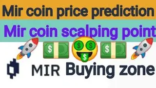 Mir coin price prediction / Mir coin scalping point /Mir coin buying zone