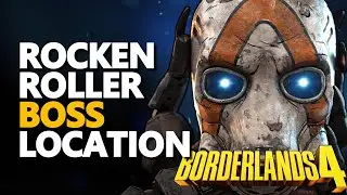 Rocken Roller Boss Location Borderlands 4