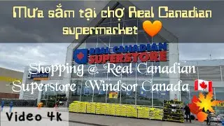 May 2021🇨🇦 Review shopping @ Real Canadian Superstore during city lockdown Windsor ❤️ Video 4k !