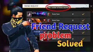 Maximum number of friend Request In Free Fire Request Problem Solve |friend request problem solved 😁