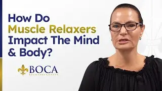 How Do Muscle Relaxers Impact the Mind & Body?