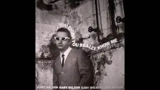 gary wilson - you think you really know me (full album)
