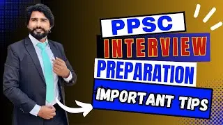 PPSC Interview Preparation Guidelines 2023 | Basic Tips and Techniques | Mock Interviews
