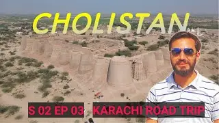 Cholistan Desert and Derawar Fort | Day 3 of Rawalpindi to Karachi Road Trip | S02 EP 03|
